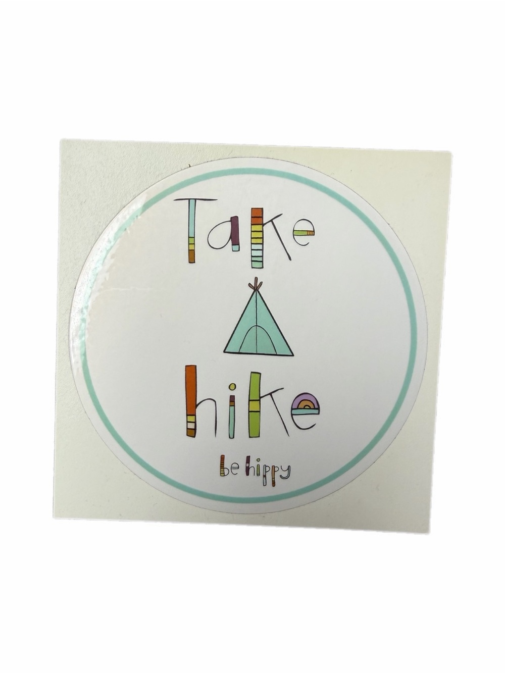 "Take a Hike" Mint Green Round Sticker be hippy. New